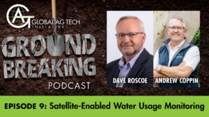 Ground Breaking Podcast Episode #9: Satellite-Enabled Water Usage Monitoring