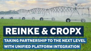Reinke and CropX Take Partnership to the Next-Level with Unified Platform Integration
